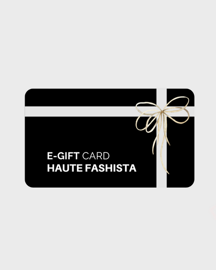 HAUTE FASHISTA E-GIFT CARD